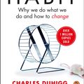 Cover Art for 9781409038696, The Power of Habit: Why We Do What We Do, and How to Change by Charles Duhigg