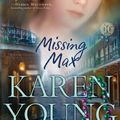 Cover Art for 9781416587491, Missing Max by Karen Young