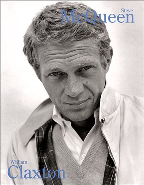 Cover Art for 9781892041517, Steve Mcqueen by William Claxton