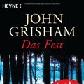 Cover Art for 9783453406520, Das Fest by John Grisham