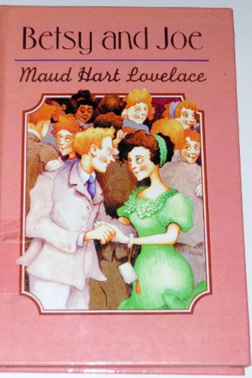 Cover Art for 9780329019600, Betsy and Joe by Maud Hart Lovelace