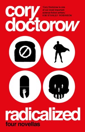 Cover Art for 9781789544947, Radicalized by Cory Doctorow