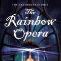 Cover Art for 9780571224555, The Rainbow Opera by Elizabeth Knox
