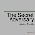 Cover Art for 9781537808574, The Secret Adversary by Agatha Christie