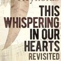 Cover Art for 9781742244310, This Whispering in Our Hearts Revisited by Henry Reynolds