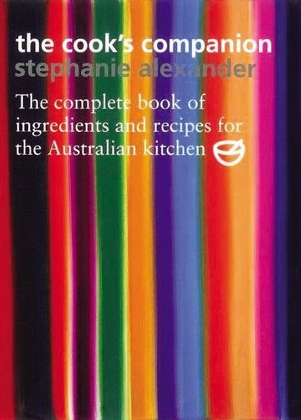 Cover Art for 8601200910674, By Stephanie Alexander - The Cook's Companion: The Complete Book of Ingredients and Recipes for the Australian Kitchen (2nd Revised edition) by Stephanie Alexander