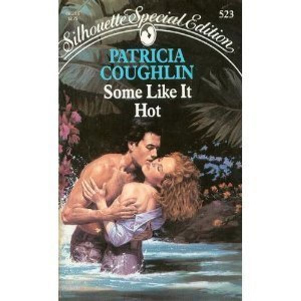 Cover Art for 9780373095230, Some Like It Hot by Patricia Coughlin