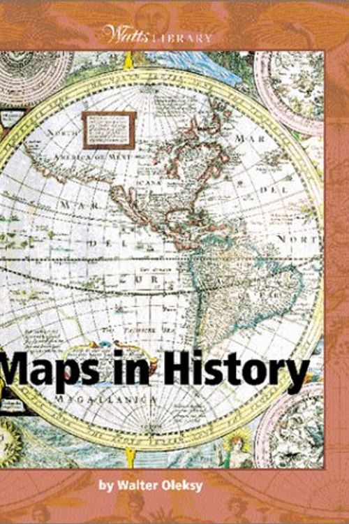 Cover Art for 9780531166338, Maps in History (Watts Library(tm): Geography) by Walter G. Oleksy