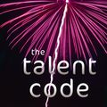Cover Art for 9780099519850, The Talent Code by Daniel Coyle