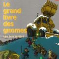 Cover Art for 9782081642904, Le grand livre des gnomes - les terrassiers by Terry Pratchett