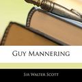 Cover Art for 9781144157591, Guy Mannering by Walter Scott