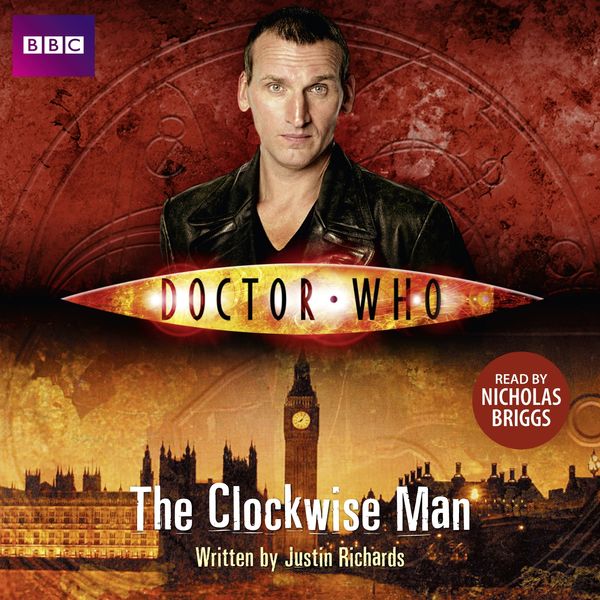 Cover Art for 9781445815978, Doctor Who: The Clockwise Man by Richards, Justin
