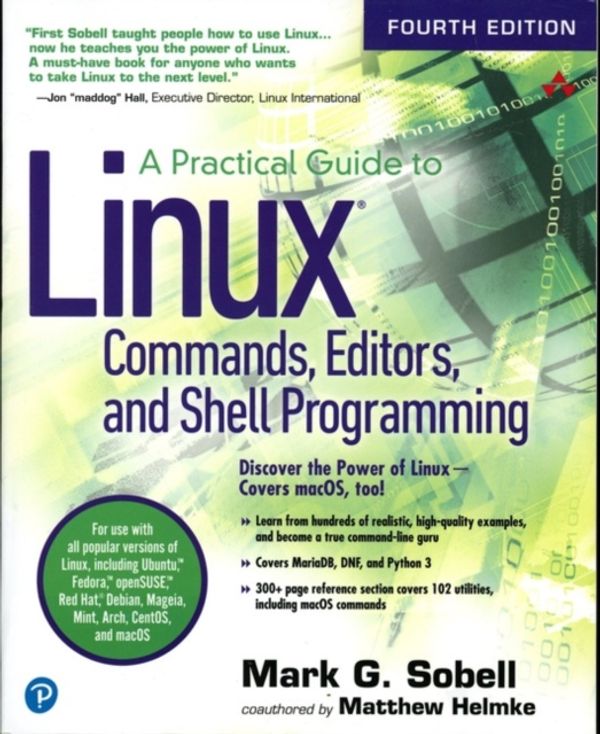Cover Art for 9780134774602, A Practical Guide to Linux Commands, Editors, and Shell Programming by Mark G. Sobell, Matthew Helmke