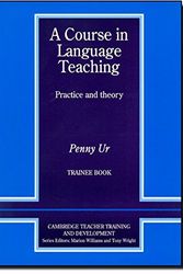 Cover Art for 9780521656245, A Course in Language Teaching Trainee Book by Penny Ur