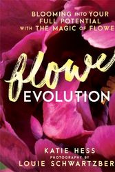 Cover Art for 9781401948252, FlowerevolutionBlooming into Your Full Potential with the Magi... by Katie Hess