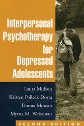 Cover Art for 9781609182267, Interpersonal Psychotherapy for Depressed Adolescents by Laura Mufson, Pollack Dorta, Kristin, Donna Moreau, Myrna M. Weissman