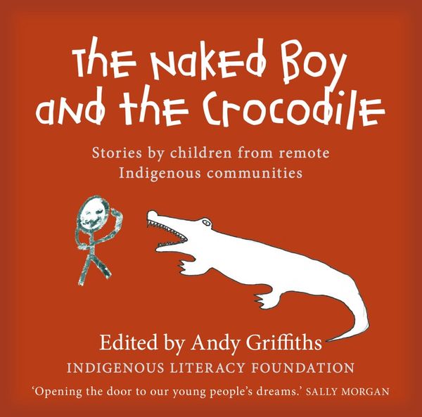 Cover Art for 9781742610573, The Naked Boy and the Crocodile by Andy Griffiths