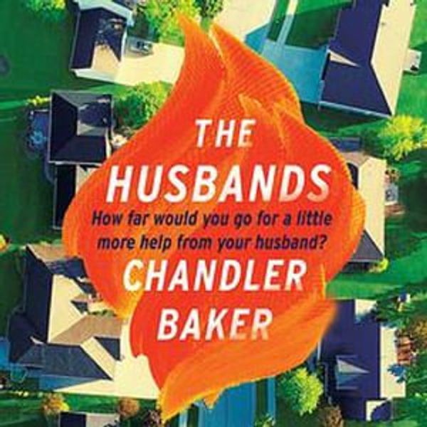 Cover Art for 9780733642739, The Husbands by Chandler Baker, Allyson Ryan