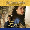 Cover Art for 9780545093385, Ever by Gail Carson Levine