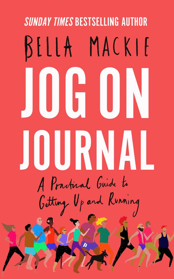 Cover Art for 9780008370039, Jog On Journal: A Practical Guide to Getting Up and Running by Bella Mackie
