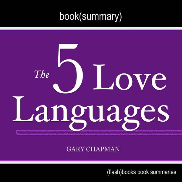 Cover Art for 9781987131628, Book Summary of The 5 Love Languages by Gary Chapman by Unknown