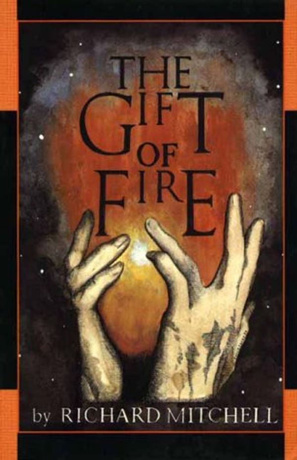 Cover Art for 9781888173949, The Gift of Fire by Richard Mitchell