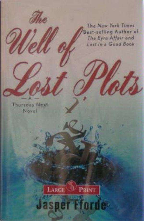 Cover Art for 9781419303555, The Well of Lost Plots (A Thursday Next Novel) by Jasper Fforde