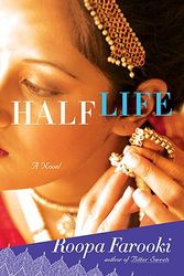 Cover Art for 9780312577902, Half Life by Roopa Farooki