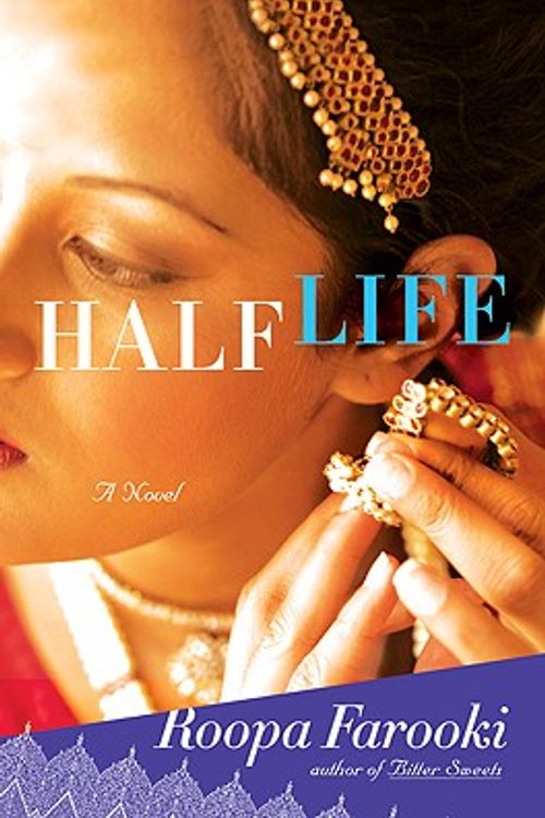 Cover Art for 9780312577902, Half Life by Roopa Farooki