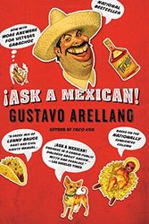 Cover Art for 9781416540038, Ask a Mexican! by Gustavo Arellano