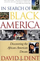 Cover Art for 9780743203050, In Search of Black America: Discovering the African-American Dream by David J Dent