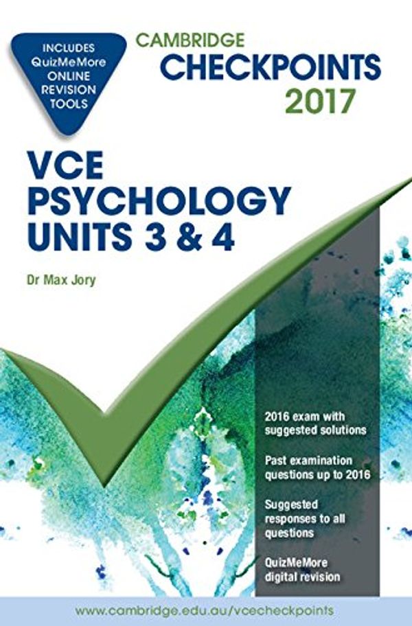 Cover Art for 9781316639481, Cambridge Checkpoints VCE Psychology Units 3 and 4 2017 and Quiz Me More by Max Jory