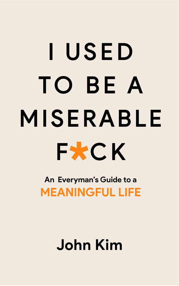 Cover Art for 9781780723969, I Used to Be a Miserable F*ck by John Kim