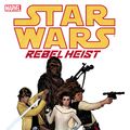 Cover Art for 9781302458515, Star Wars Rebel Heist by Marco Castiello, Matt Kindt