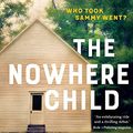 Cover Art for B07DCPW9GL, The Nowhere Child by Christian White