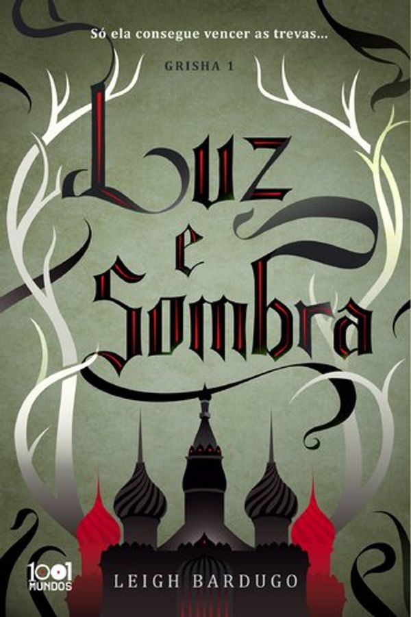 Cover Art for 9789892324852, Luz e Sombra Grisha - volume 1 by Leigh Bardugo