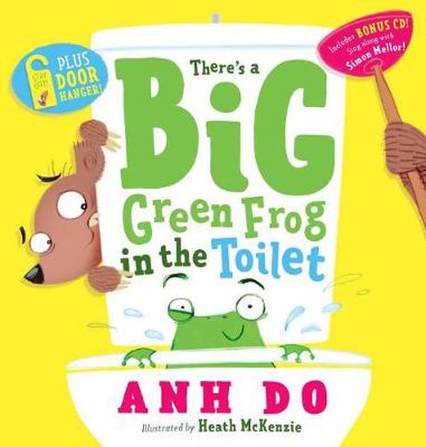 Cover Art for 9781742999814, There's a Big Green Frog in the Toilet + CD with Door Hanger by Anh Do, Simon Mellor