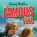 Cover Art for 9781844569618, Famous Five: Five Run Away Together: Book 3 by Enid Blyton