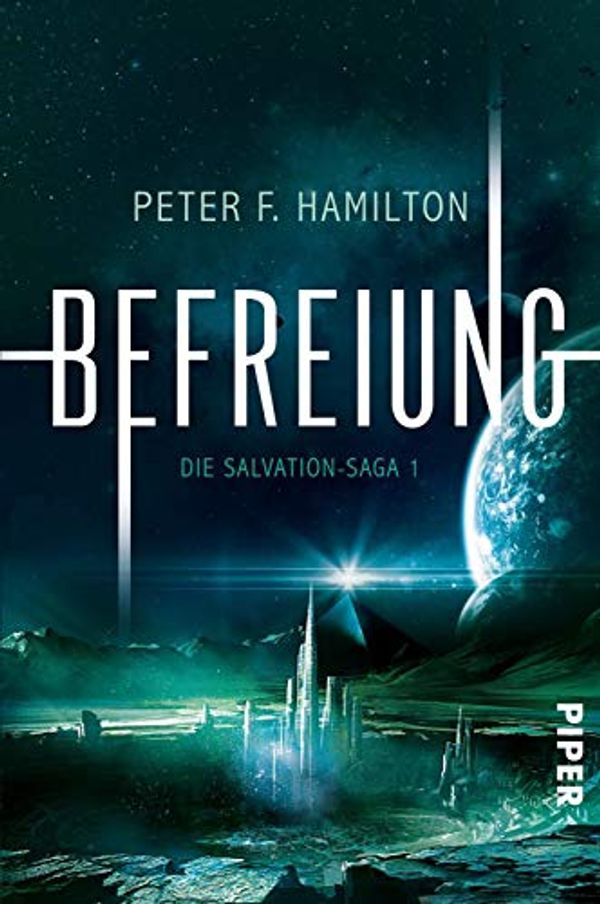 Cover Art for 9783492705059, Befreiung: Die Salvation-Saga 1 by Peter F. Hamilton