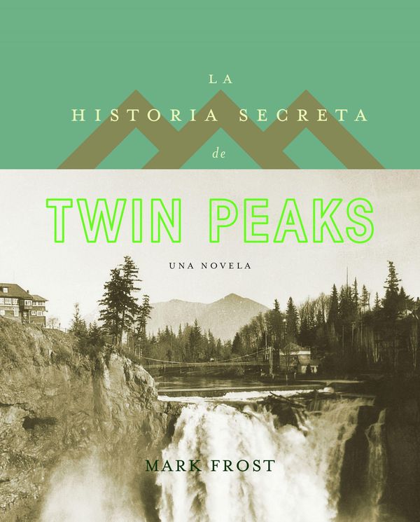 Cover Art for 9788408162414, La historia secreta de Twin Peaks by María José Díez Pérez, Mark Frost