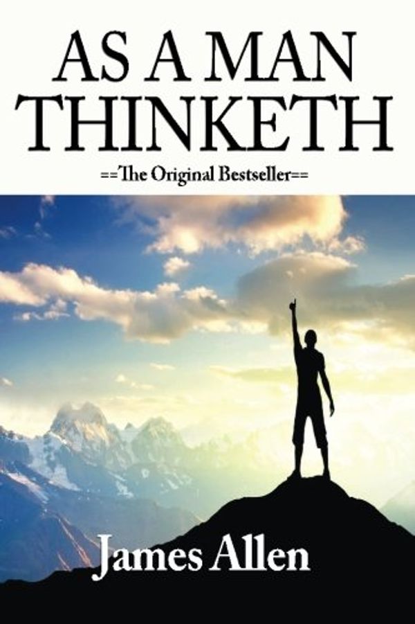 Cover Art for 9781530019243, [ as a Man Thinketh [ as a Man Thinketh ]By Allen, James ( Author )Sep-07-2005 Paperback by James Allen