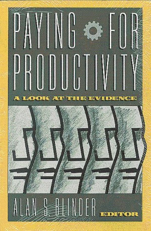 Cover Art for 9780815709992, Paying for Productivity: A Look at the Evidence by Alan S. Blinder (editor)