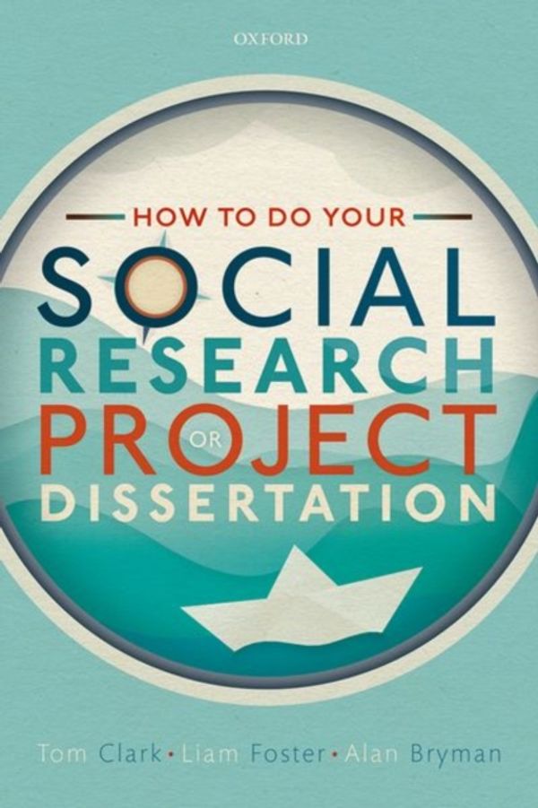 Cover Art for 9780198811060, How to do your Social Research Project or Dissertation by Clark, Foster, Bryman