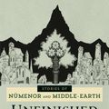 Cover Art for 9780345357113, Unfinished Tales of Numenor and Middle-Earth by J R r Tolkien