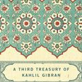 Cover Art for 9781453235560, A Third Treasury of Kahlil Gibran by Kahlil Gibran