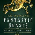 Cover Art for 9781781105566, Fantastic Beasts and Where to Find Them by J.K. Rowling, Newt Scamander