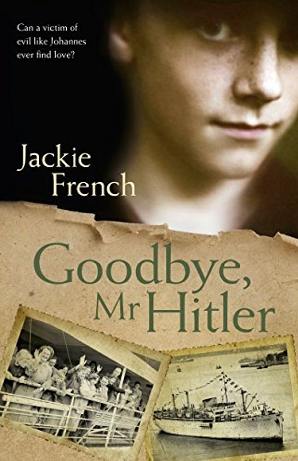 Cover Art for B071GWPD93, Goodbye, Mr Hitler by Jackie French