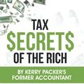 Cover Art for 9780980422641, Tax Secrets of the Rich: By Kerry Packer's former accountant by Allan Mason