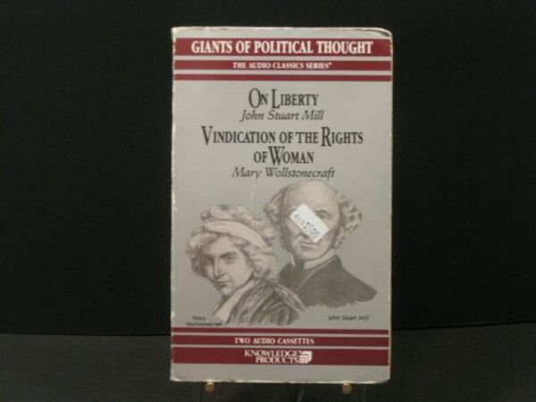 Cover Art for 9780938935056, On Liberty and Vindication of the Rights of Woman by Giants Of Political Thought