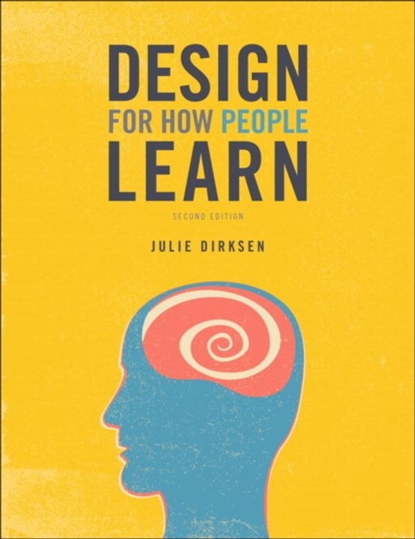 Cover Art for 9780134211282, Design for How People Learn by Julie Dirksen